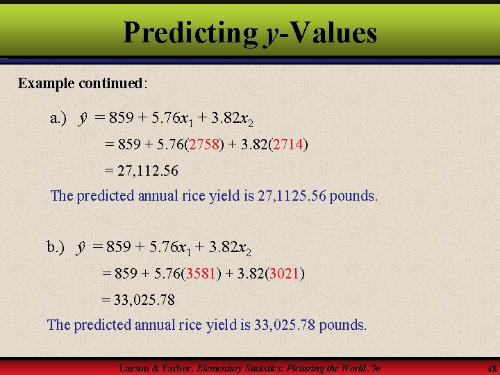 Predicting y-Values Example continued: a. ) ŷ = 859 + 5. 76 x 1