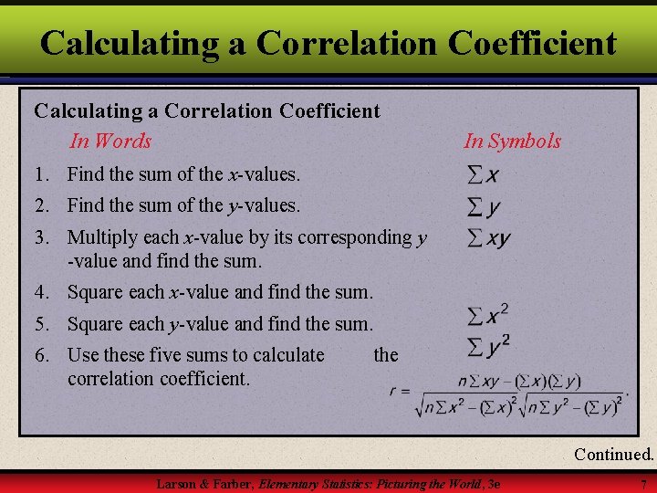 Calculating a Correlation Coefficient In Words In Symbols 1. Find the sum of the