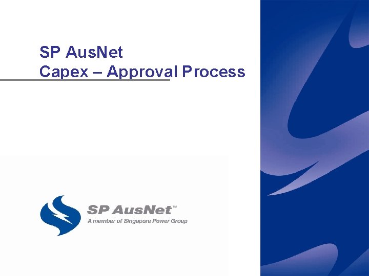 SP Aus. Net Capex – Approval Process 