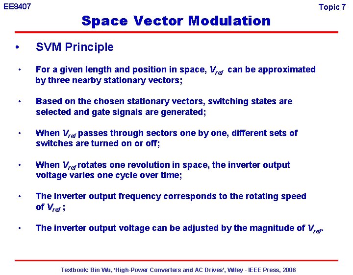 EE 8407 • Space Vector Modulation Topic 7 SVM Principle • For a given