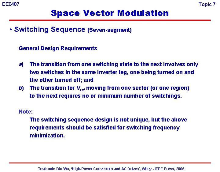 EE 8407 Space Vector Modulation • Switching Sequence (Seven-segment) General Design Requirements a) b)