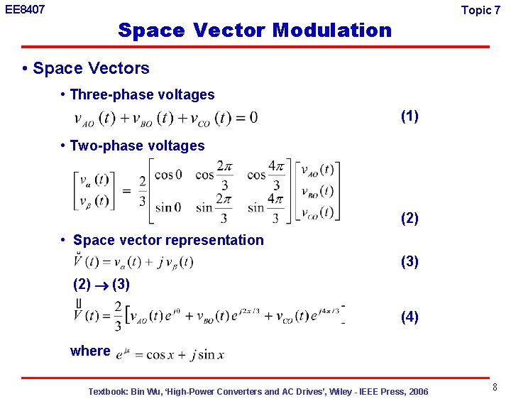 EE 8407 Topic 7 Space Vector Modulation • Space Vectors • Three-phase voltages (1)