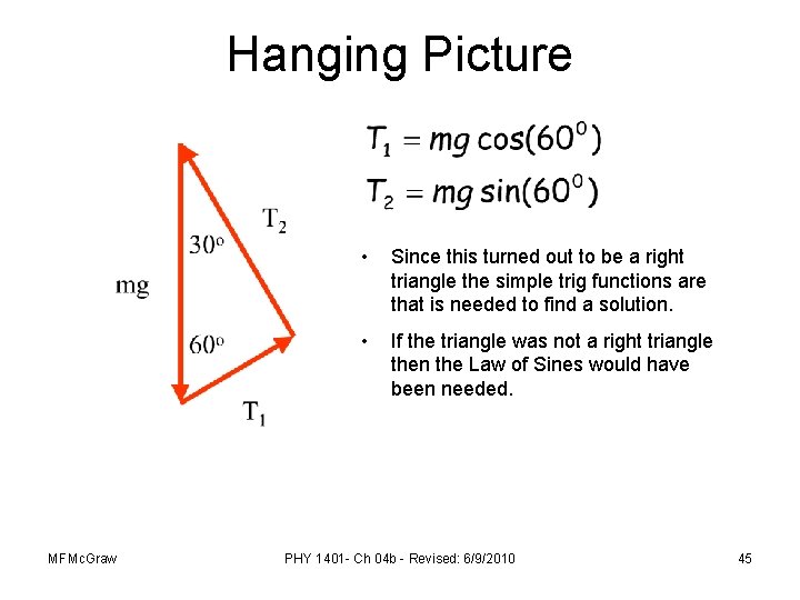 Hanging Picture MFMc. Graw • Since this turned out to be a right triangle