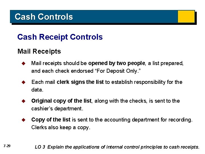 Cash Controls Cash Receipt Controls Mail Receipts 7 -29 u Mail receipts should be Cash Controls Cash Receipt Controls Mail Receipts 7 -29 u Mail receipts should be