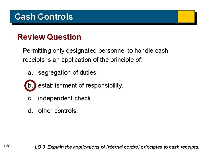 Cash Controls Review Question Permitting only designated personnel to handle cash receipts is an Cash Controls Review Question Permitting only designated personnel to handle cash receipts is an
