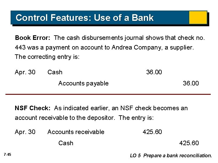 Control Features: Use of a Bank Book Error: The cash disbursements journal shows that Control Features: Use of a Bank Book Error: The cash disbursements journal shows that