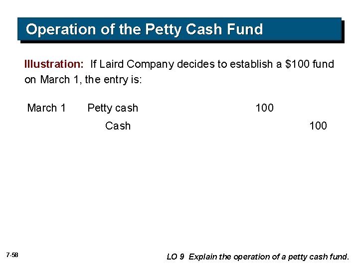 Operation of the Petty Cash Fund Illustration: If Laird Company decides to establish a Operation of the Petty Cash Fund Illustration: If Laird Company decides to establish a