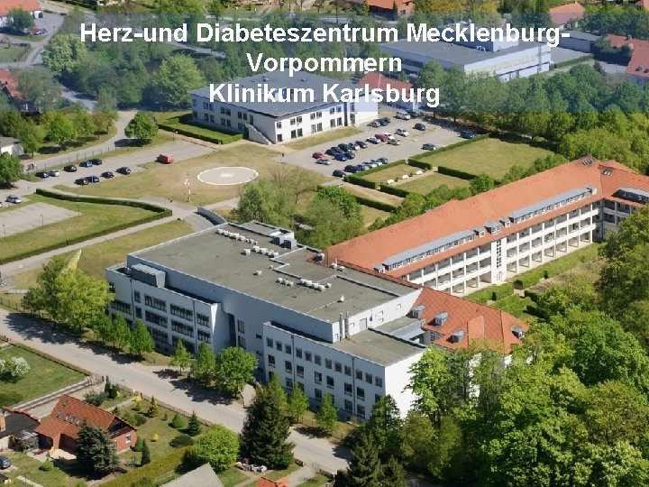 Herz-und Diabeteszentrum Mecklenburg. Vorpommern Klinikum Karlsburg 