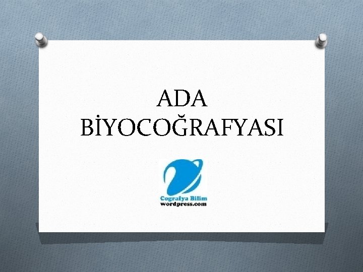 ADA BİYOCOĞRAFYASI 