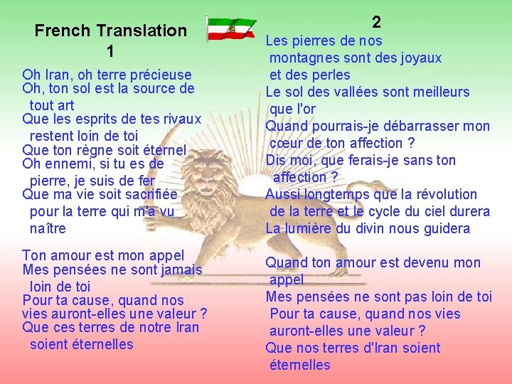 French Translation 1 Oh Iran, oh terre précieuse Oh, ton sol est la source