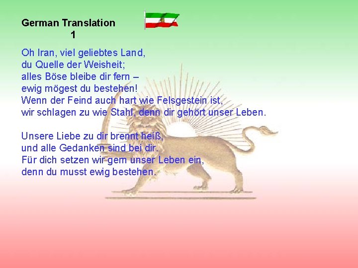 German Translation 1 Oh Iran, viel geliebtes Land, du Quelle der Weisheit; alles Böse