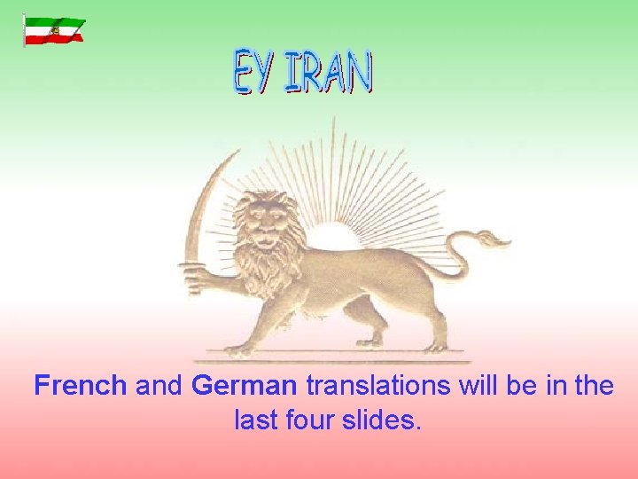 French and German translations will be in the last four slides. 