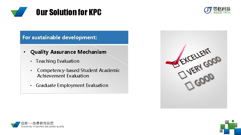 Our Solution for KPC For sustainable development: • Quality Assurance Mechanism • Teaching Evaluation