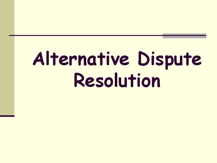 Alternative Dispute Resolution 