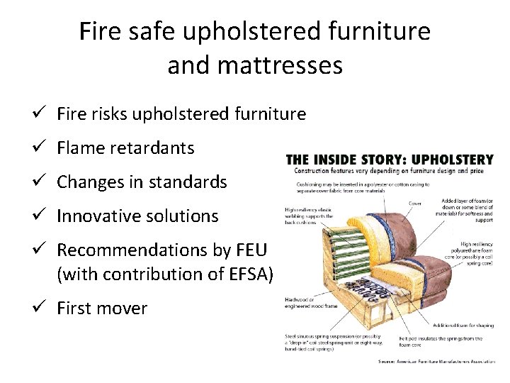 Fire safe upholstered furniture and mattresses ü Fire risks upholstered furniture ü Flame retardants