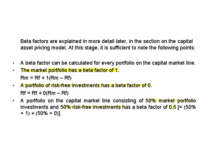 Beta factors are explained in more detail later, in the section on the capital