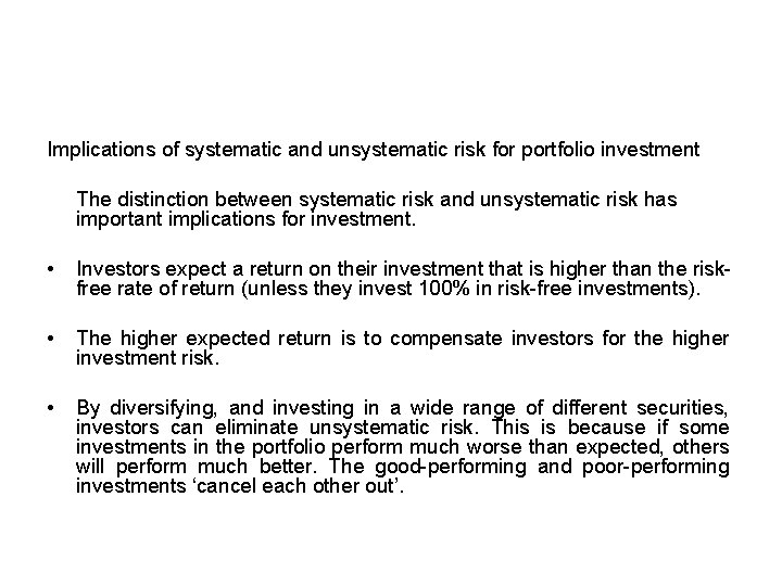 Implications of systematic and unsystematic risk for portfolio investment The distinction between systematic risk