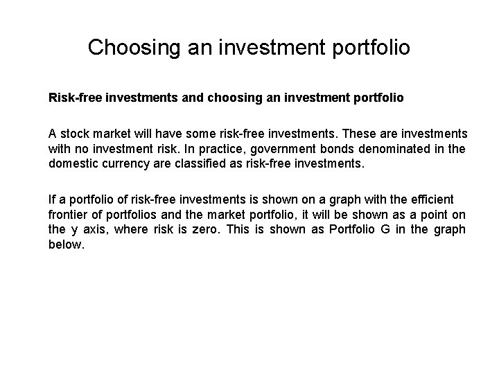 Choosing an investment portfolio Risk-free investments and choosing an investment portfolio A stock market