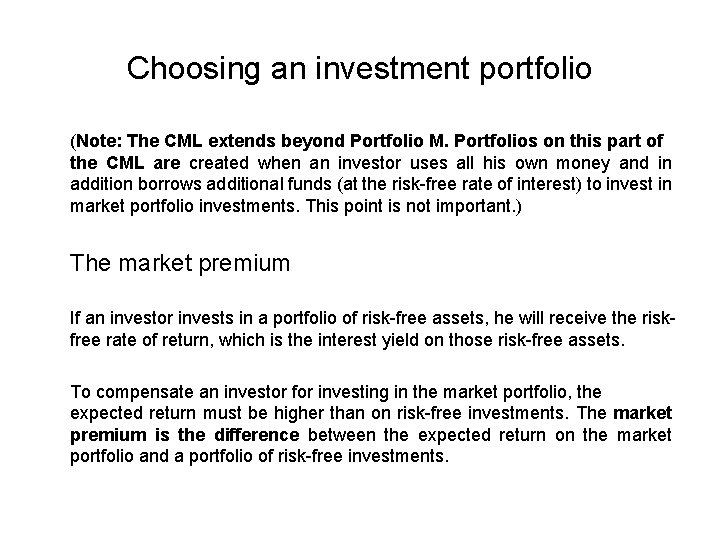 Choosing an investment portfolio (Note: The CML extends beyond Portfolio M. Portfolios on this