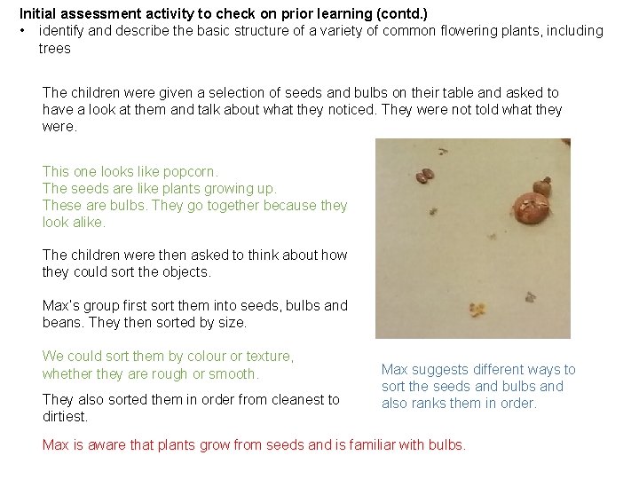 Initial assessment activity to check on prior learning (contd. ) • identify and describe