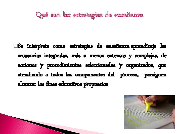 Qué son las estrategias de enseñanza �Se interpreta como estrategias de enseñanza-aprendizaje las secuencias