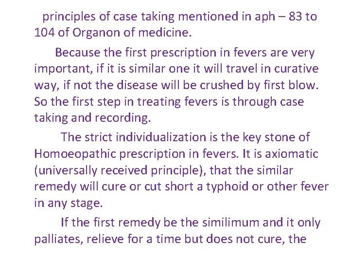 principles of case taking mentioned in aph – 83 to 104 of Organon of