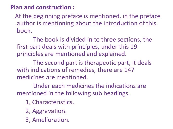 Plan and construction : At the beginning preface is mentioned, in the preface author