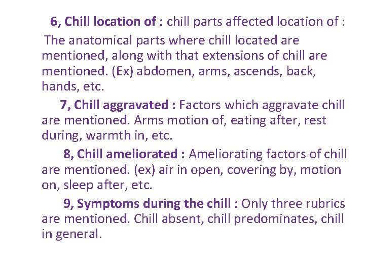 6, Chill location of : chill parts affected location of : The anatomical parts