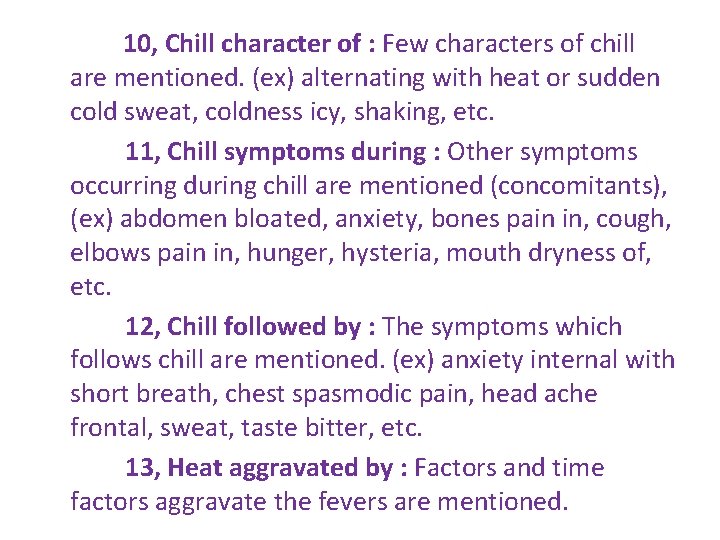 10, Chill character of : Few characters of chill are mentioned. (ex) alternating with