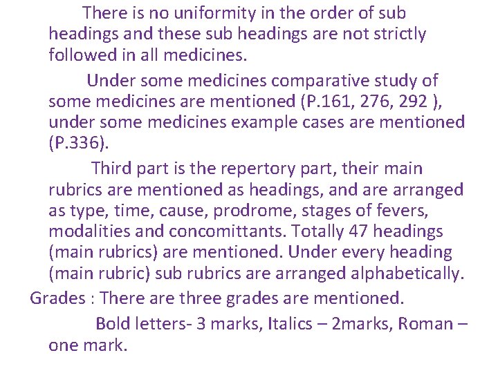 There is no uniformity in the order of sub headings and these sub headings