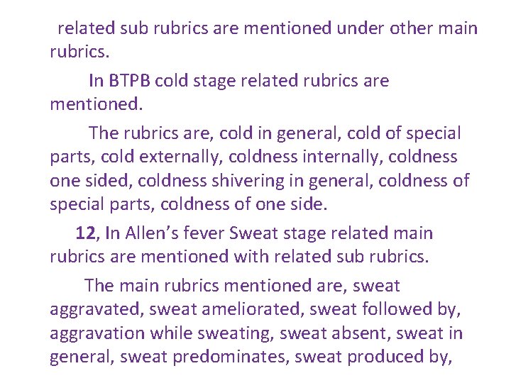 related sub rubrics are mentioned under other main rubrics. In BTPB cold stage related