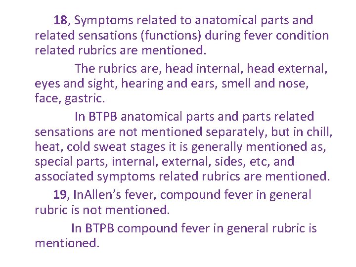 18, Symptoms related to anatomical parts and related sensations (functions) during fever condition related