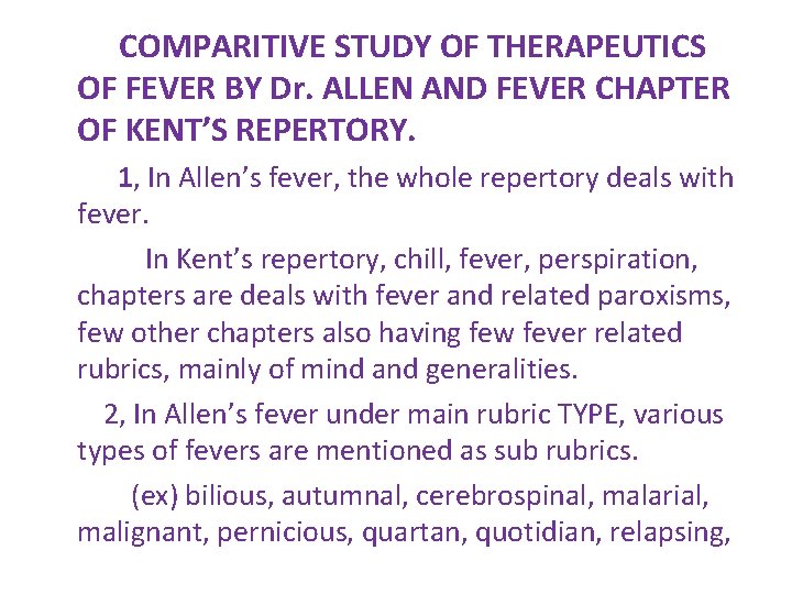 COMPARITIVE STUDY OF THERAPEUTICS OF FEVER BY Dr. ALLEN AND FEVER CHAPTER OF KENT’S