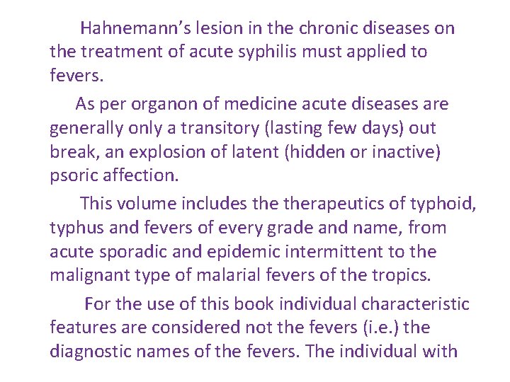 Hahnemann’s lesion in the chronic diseases on the treatment of acute syphilis must applied
