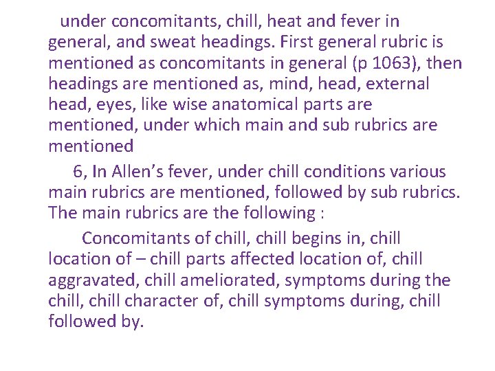 under concomitants, chill, heat and fever in general, and sweat headings. First general rubric
