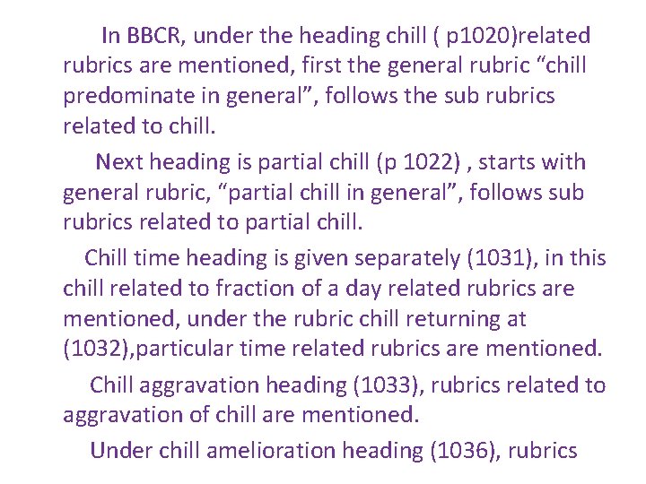 In BBCR, under the heading chill ( p 1020)related rubrics are mentioned, first the