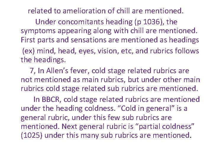 related to amelioration of chill are mentioned. Under concomitants heading (p 1036), the symptoms