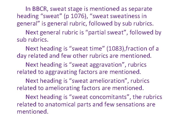 In BBCR, sweat stage is mentioned as separate heading “sweat” (p 1076), “sweatiness in