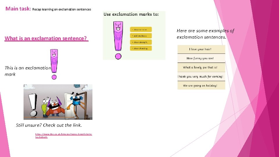 Main task: Recap learning on exclamation sentences What is an exclamation sentence? This is
