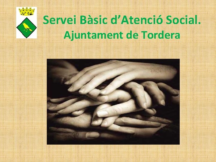 Servei Bàsic d’Atenció Social. Ajuntament de Tordera 