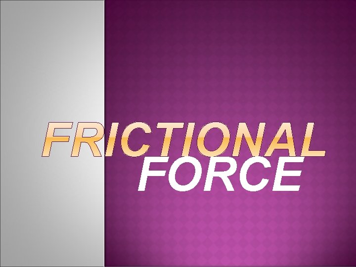 FORCE 