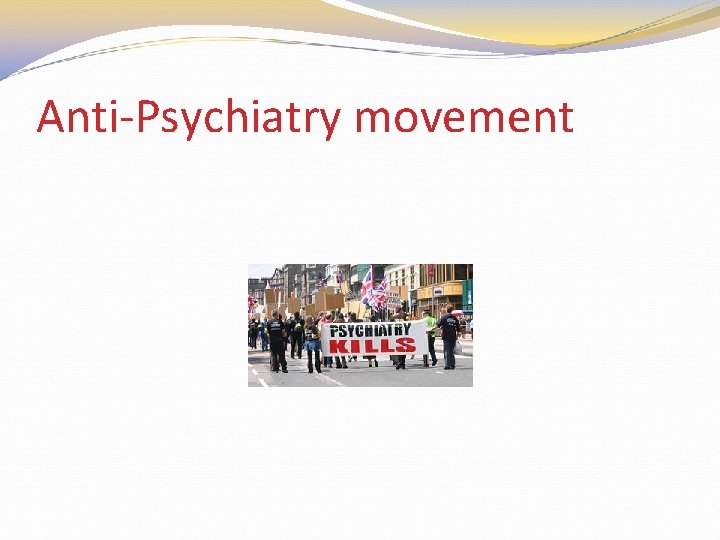 Anti-Psychiatry movement 