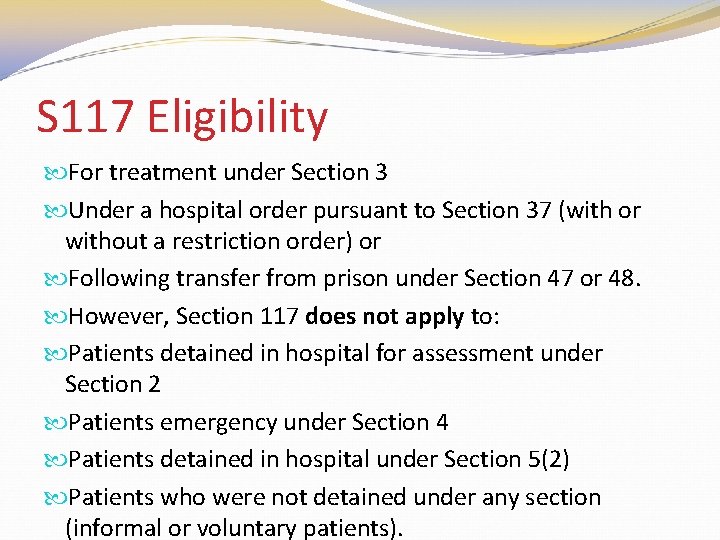 S 117 Eligibility For treatment under Section 3 Under a hospital order pursuant to