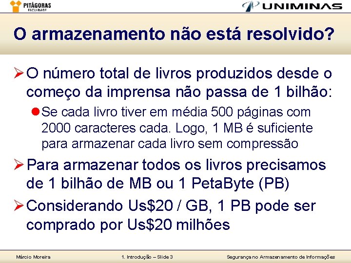 O armazenamento não está resolvido? Ø O número total de livros produzidos desde o