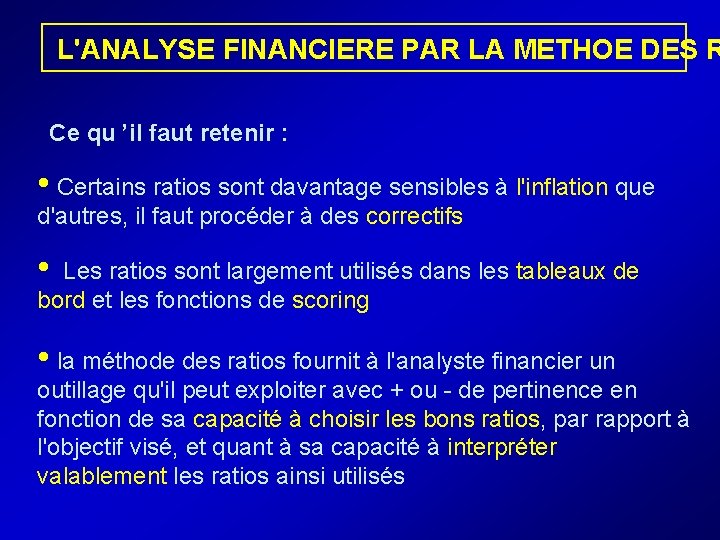  L'ANALYSE FINANCIERE PAR LA METHOE DES R Ce qu ’il faut retenir :
