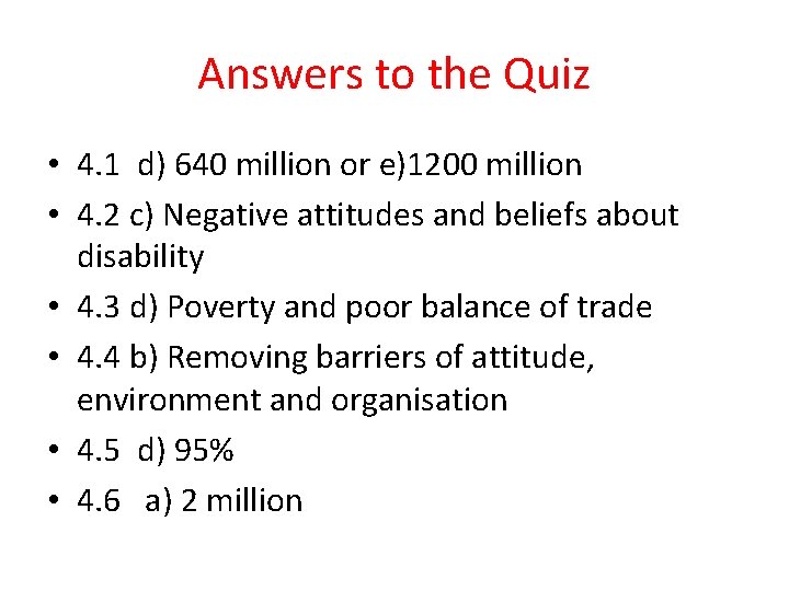 Answers to the Quiz • 4. 1 d) 640 million or e)1200 million • Answers to the Quiz • 4. 1 d) 640 million or e)1200 million •