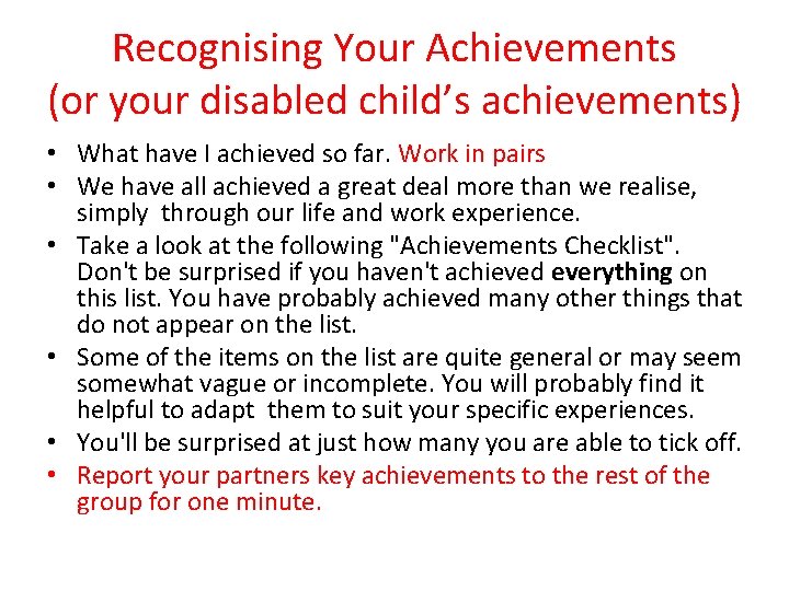 Recognising Your Achievements (or your disabled child’s achievements) • What have I achieved so Recognising Your Achievements (or your disabled child’s achievements) • What have I achieved so