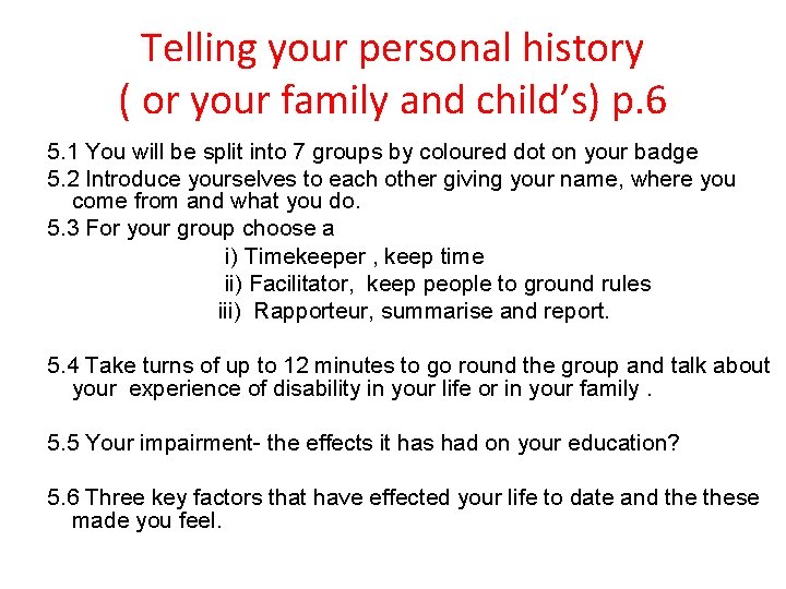 Telling your personal history ( or your family and child’s) p. 6 5. 1 Telling your personal history ( or your family and child’s) p. 6 5. 1