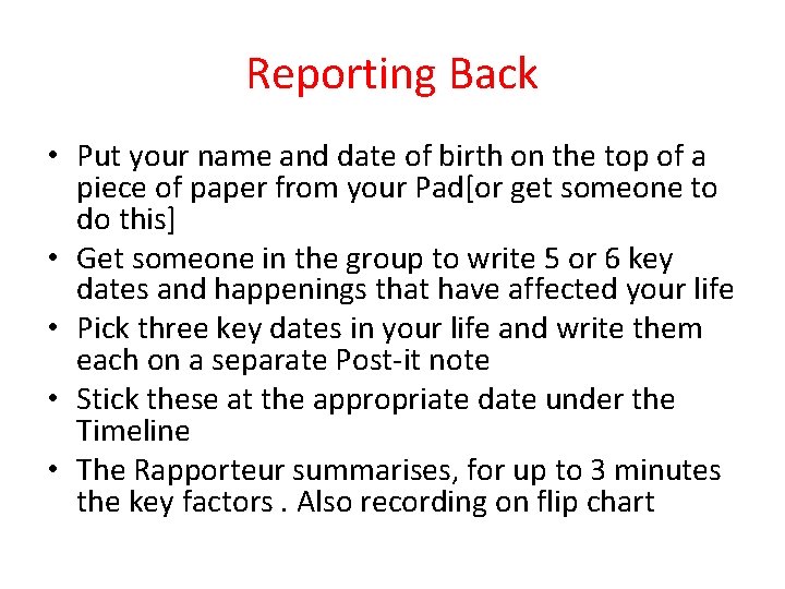 Reporting Back • Put your name and date of birth on the top of Reporting Back • Put your name and date of birth on the top of