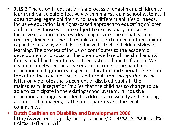 • 7. 15. 2 “Inclusion in education is a process of enabling all • 7. 15. 2 “Inclusion in education is a process of enabling all
